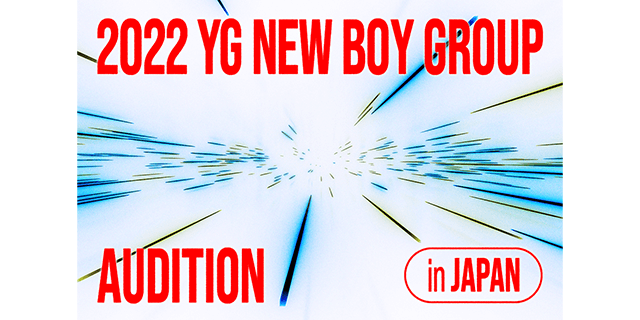 2022 YG NEW BOY GROUP AUDITION in JAPAN