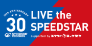 LIVE the SPEEDSTAR