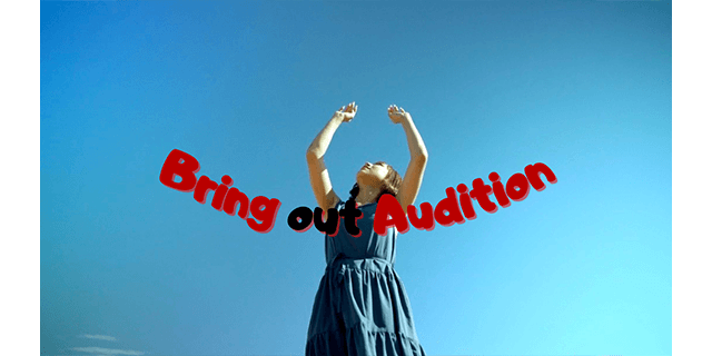 Bring out Audition 2023