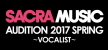 SACRA MUSIC AUDITION 2017 SPRING～VOCALIST～