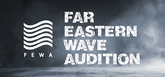 FAR EASTERN WAVE AUDITION