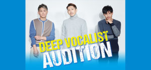 DEEP VOCALIST AUDITION