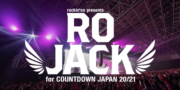 RO JACK for COUNTDOWN JAPAN 20/21
