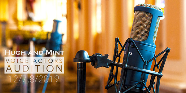 HUGH AND MINT VOICE ACTORS AUDITION