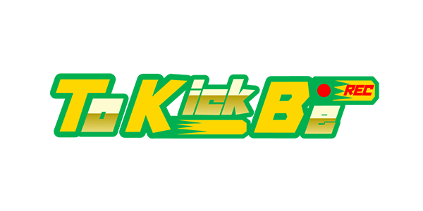To Kick Be ●REC