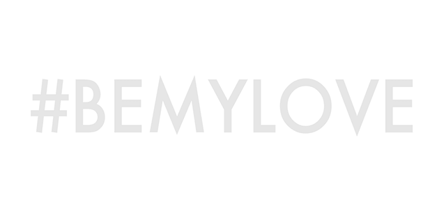 #BEMYLOVE
